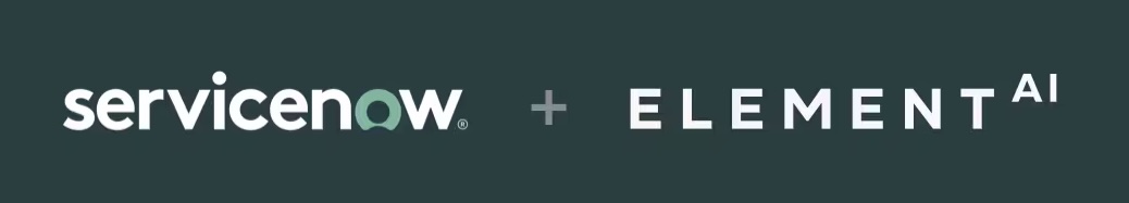 ServiceNow & Element AI